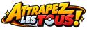 Attrapez les tous ! – Accueil